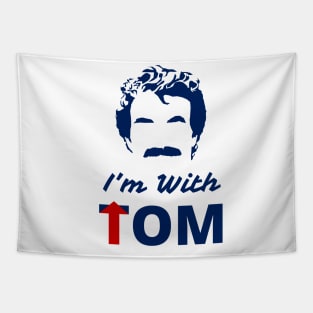 I'm With Tom Tapestry