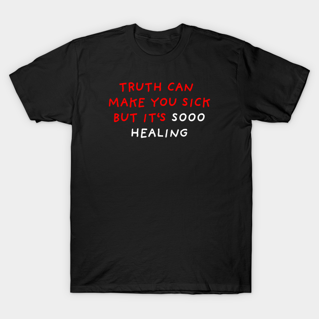 Discover Truth Is Healing | Black - Motivational Words - T-Shirt