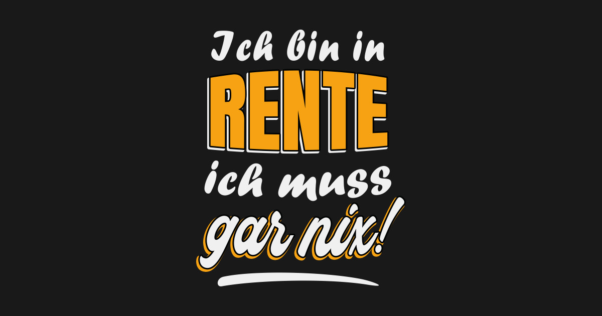 Rente Ruhestand lustiger Spruch Rentner Legende TShirt TeePublic
