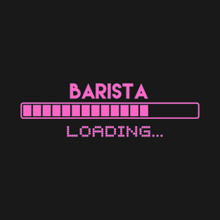 Barista Loading T-Shirt