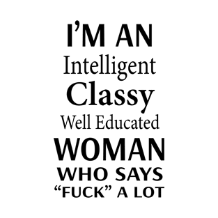 I'm woman who say f#ck a lot T-Shirt