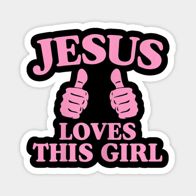 Jesus Loves This Girl Funny Bible Verse Quotes Gift Pink Magnet by Kellers