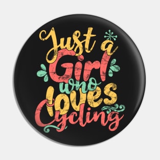 Just A Girl Who Loves Cycling - Cyclist Bicycle Gift design Pin