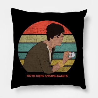 You are Doing Amazing Sweetie Pillow