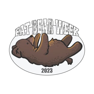 fat bear week enjoy time T-Shirt