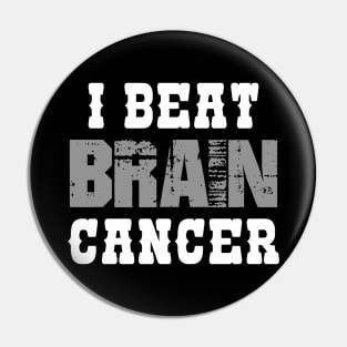 I Beat Brain Cancer Pin