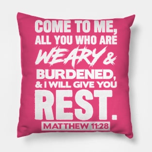 Matthew 11:28 Come to Me Pillow