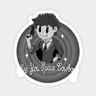 See You Space Cowboy Magnet