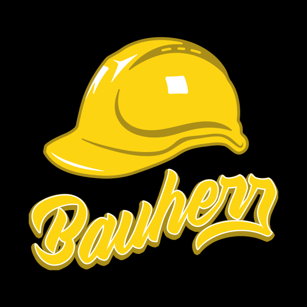 Bauherr Baustelle Hausbau Bauherren by Foxxy Merch