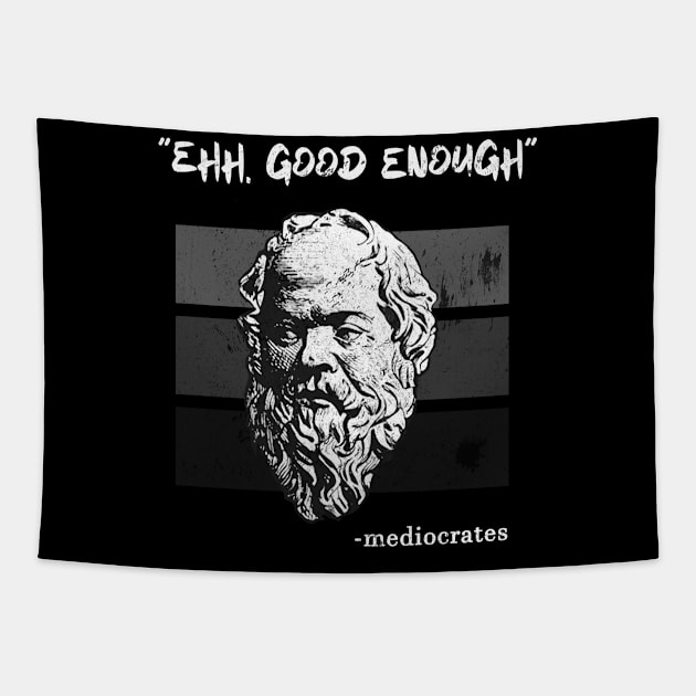 Mediocrates | Meh Good Enough Retro Tapestry by Magic Topeng