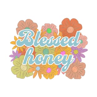 blessed honey T-Shirt