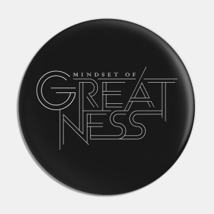 Mindset Of Greatness Pin