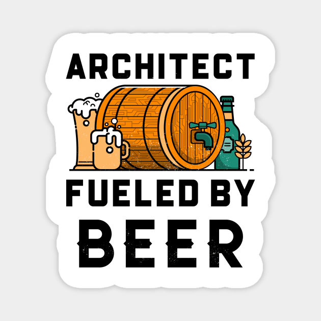 Funny Architect Fueled By Beer Magnet by Big Jack Tees