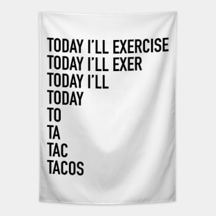 Today I'll exercise - tshirt design Tapestry