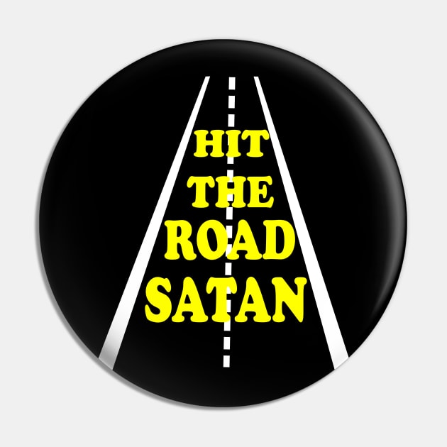 Hit The Road Satan Pin by CalledandChosenApparel