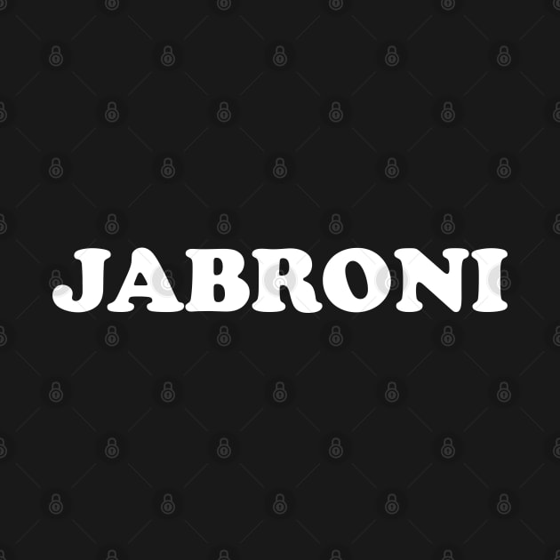 JABRONI by BodinStreet