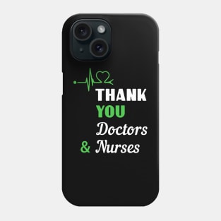 Great Gift To Thank Doctors And Nurses Phone Case