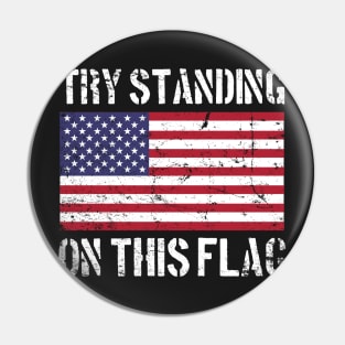 Try Standing on this Flag Pin