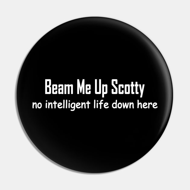 beam me up Scotty no intelligent life down here Pin by pickledpossums