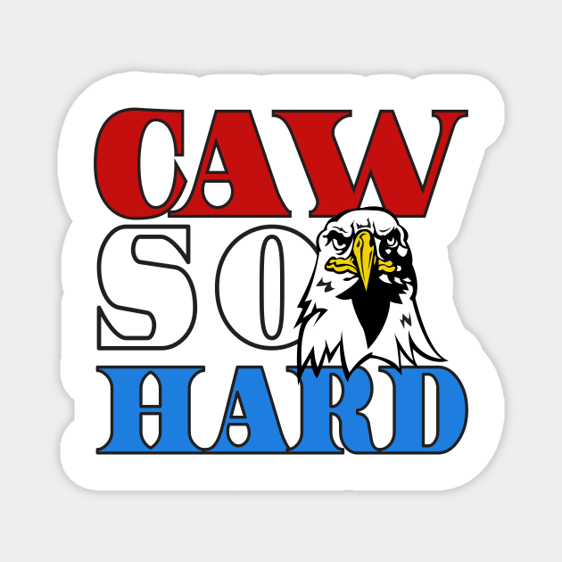 Caw so Hard Magnet by Blister