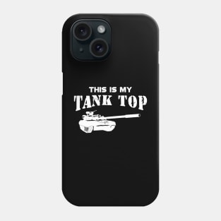 Military Tank pilot - This is my tank top Phone Case