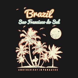 Sao Francisco do Sul Brazil beach T-Shirt