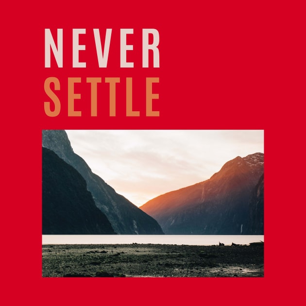 Never Settle with Scenery by kareemelk