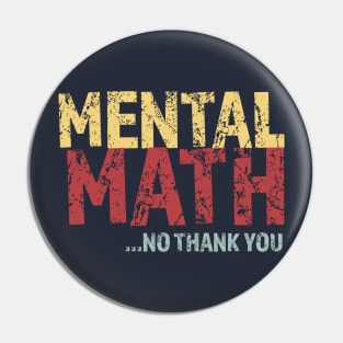 Mental Math No Thank You Pin