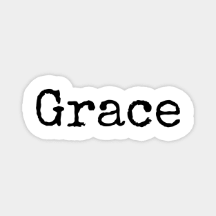 Grace - Live Your life with Consideration Magnet