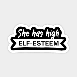 She has high elf esteem Magnet