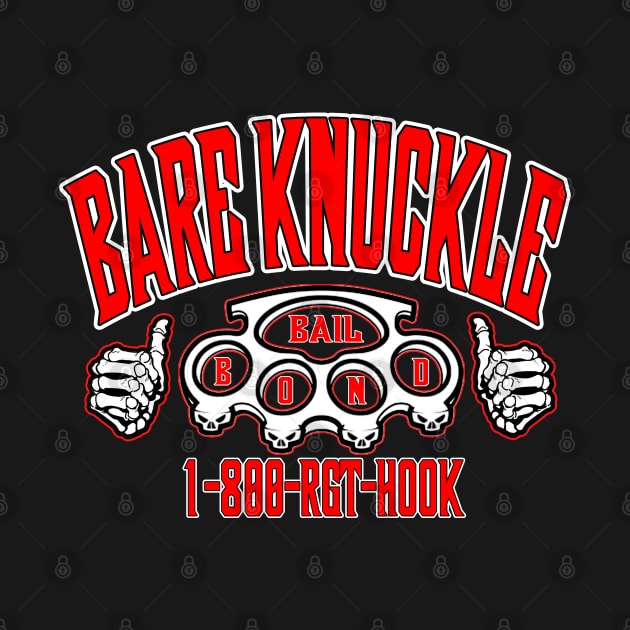 Bare Knuckle Bail Bond by Did U Know