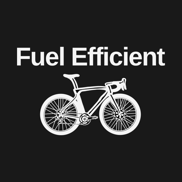 Fuel Efficient Cycling Shirt, Bike Commute, Eco Friendly Adventures, Pedal Power, Anti Car Shirt, Bike Commuting, Planet Friendly by CyclingTees