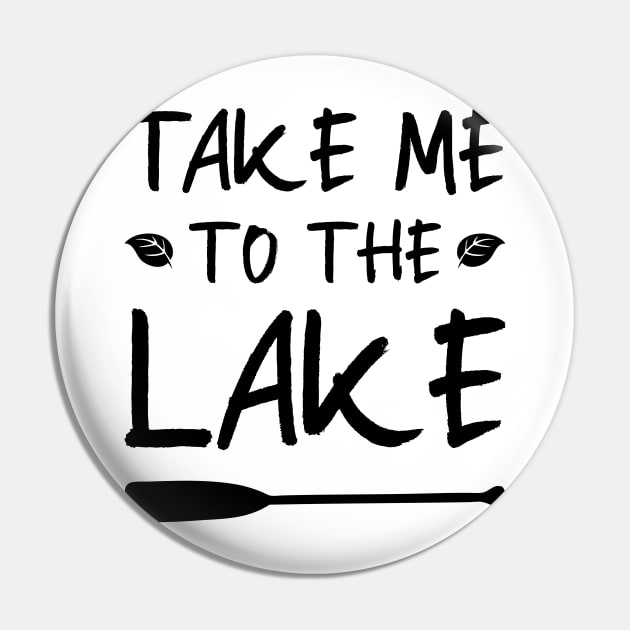 Take Me To The Lake Pin by Venus Complete