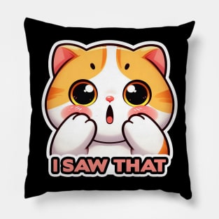 I Saw That meme Cute Exotic Shorthair Cat Pillow