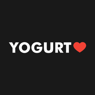 Yogurt Love T-Shirt