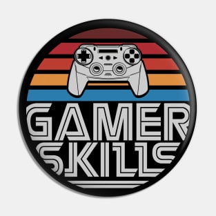 Gamer Skills Pin