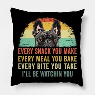 Frenchie or French Bulldog Dog Every Snack you Make Pillow