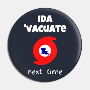 Hurricane Ida, IDA 'Vacuate Next Time Pin