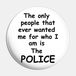 Police B/W Pin