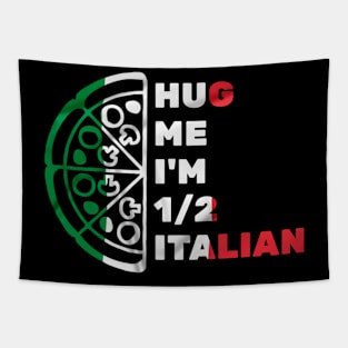 Hug Me I'm 1/2 Italian Tapestry