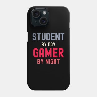 Student By Day Gamer By Night Meme For Gamers Funny Gaming Phone Case