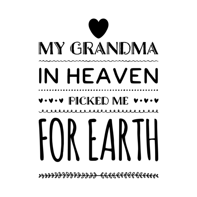 My grandma in heaven picked me for earth by Ashden