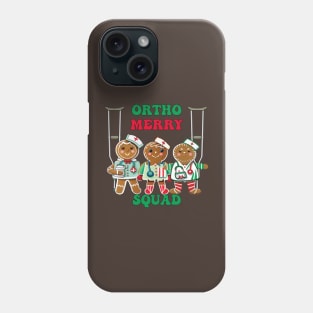 Christmas Ortho Merry Squad Gingerbread Orthopedics Phone Case