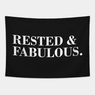 Rested & Fabulous. Tapestry