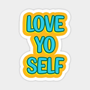 Love yo self Magnet