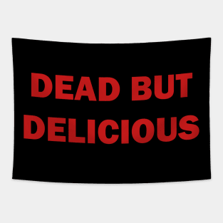 Dead but Delicious Tapestry