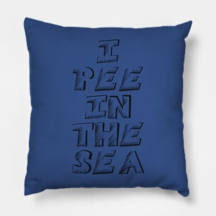 I PEE IN THE SEA Pillow