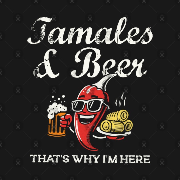 Tamales & Beer That’s Why I’m Here- by Depot33