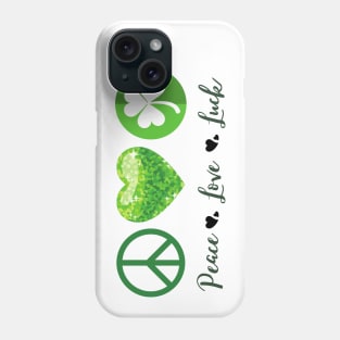 Peace, Love, Luck Phone Case