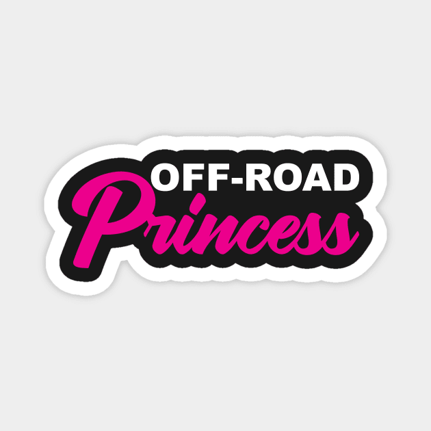 Off-Road Princess Magnet by KatieWagner29